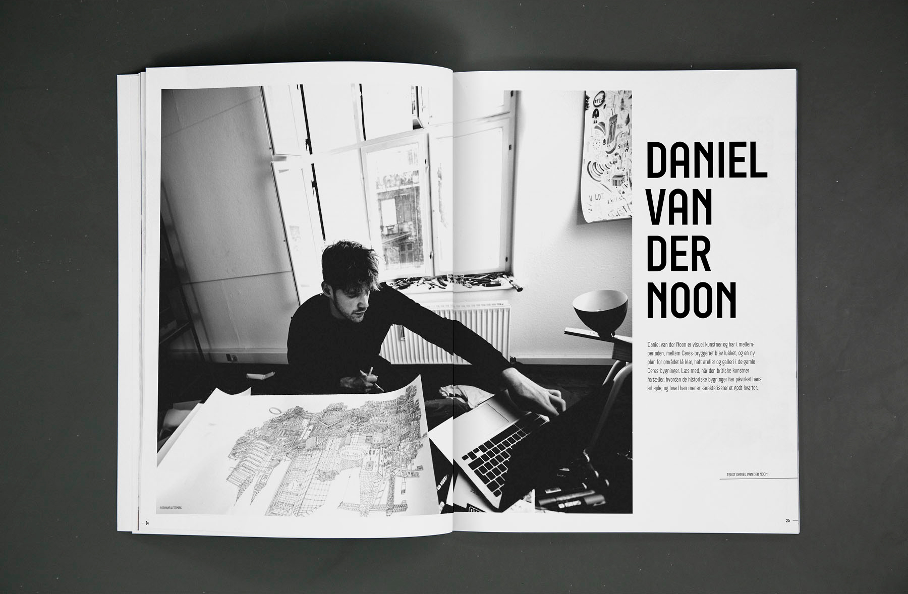 I magasinet beskriver Daniel van der Noon sin tid i Ceres Byen, hvor han havde atelier i de gamle bevaringsværdige bygninger. 